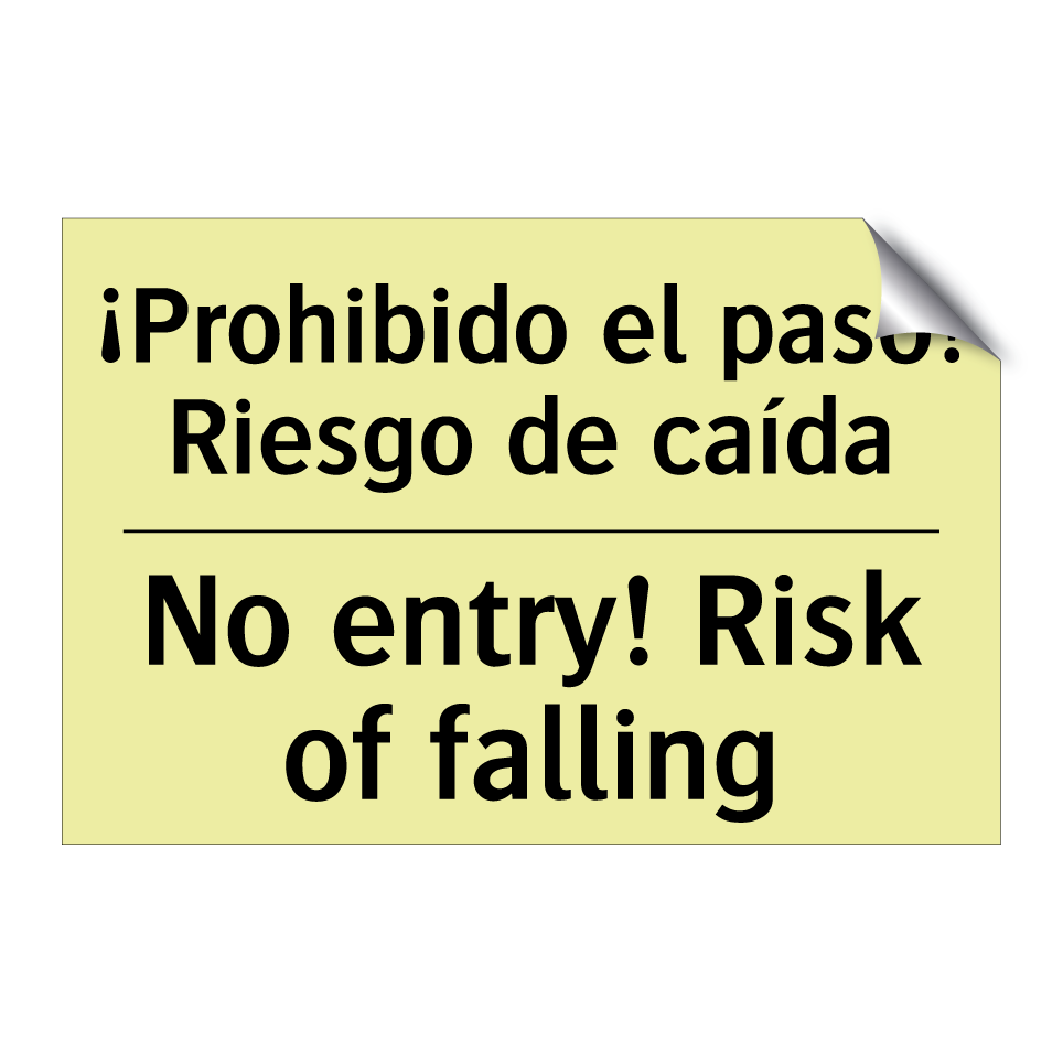 ¡Prohibido el paso! Riesgo de caída - No entry! Risk of falling