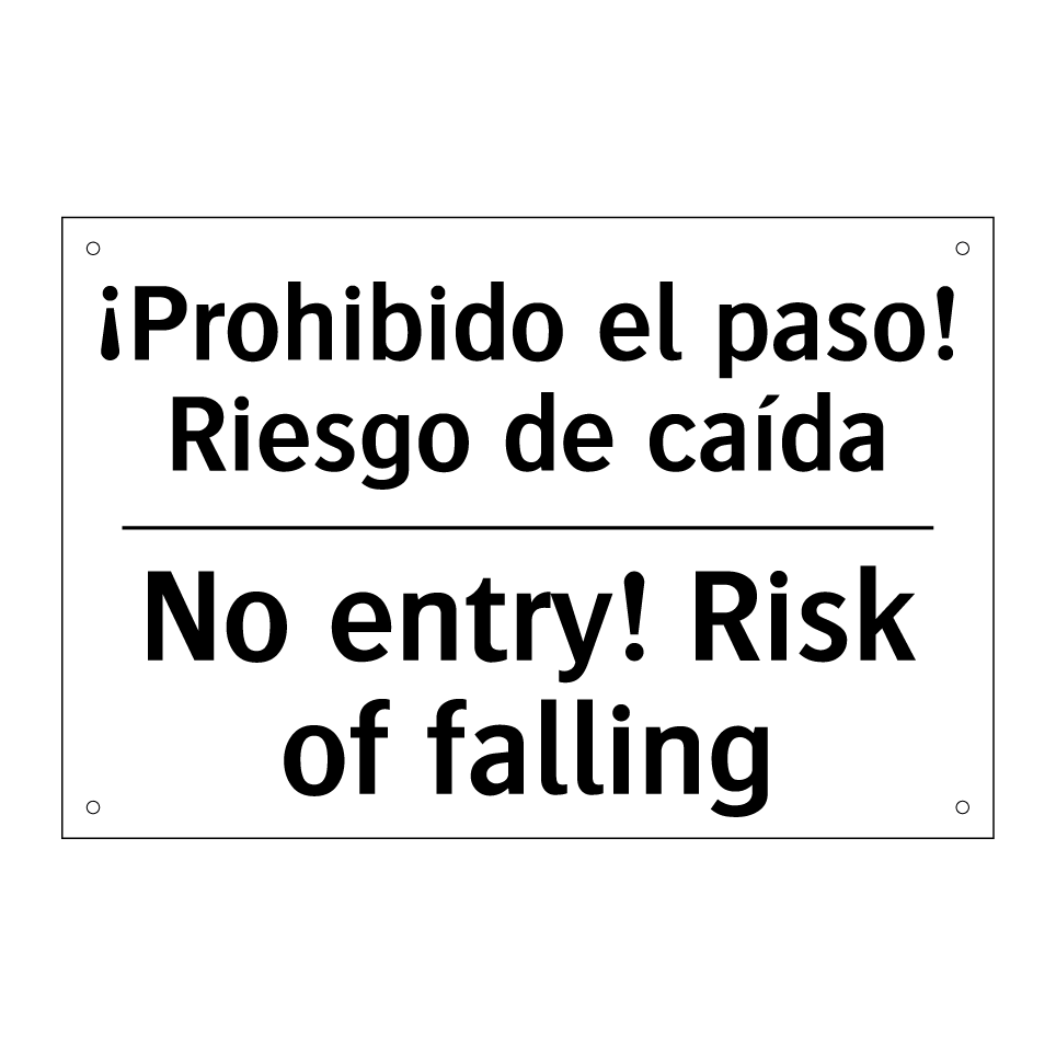 ¡Prohibido el paso! Riesgo de caída - No entry! Risk of falling