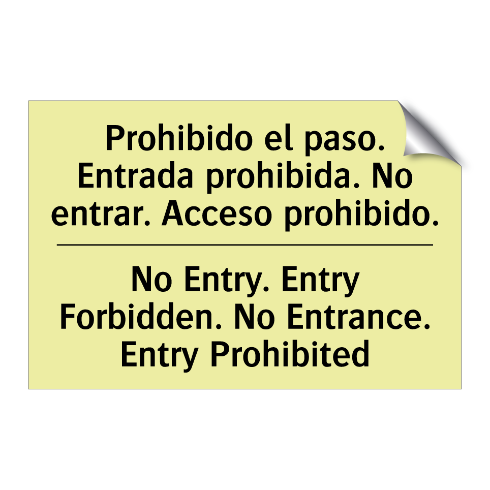 Prohibido el paso. Entrada prohibida. No entrar. Acceso prohibido. - No Entry. Entry Forbidden. No Entrance. Entry Prohibited