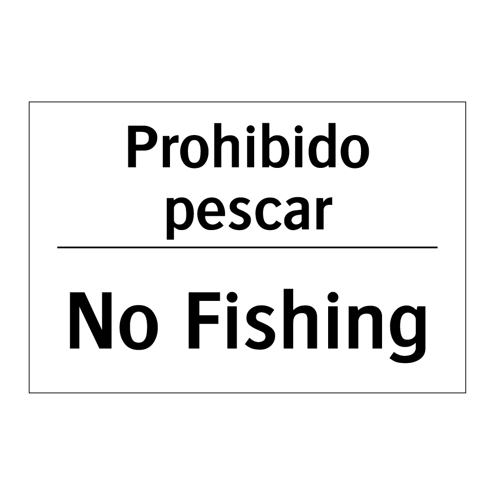 Prohibido pescar - No Fishing
