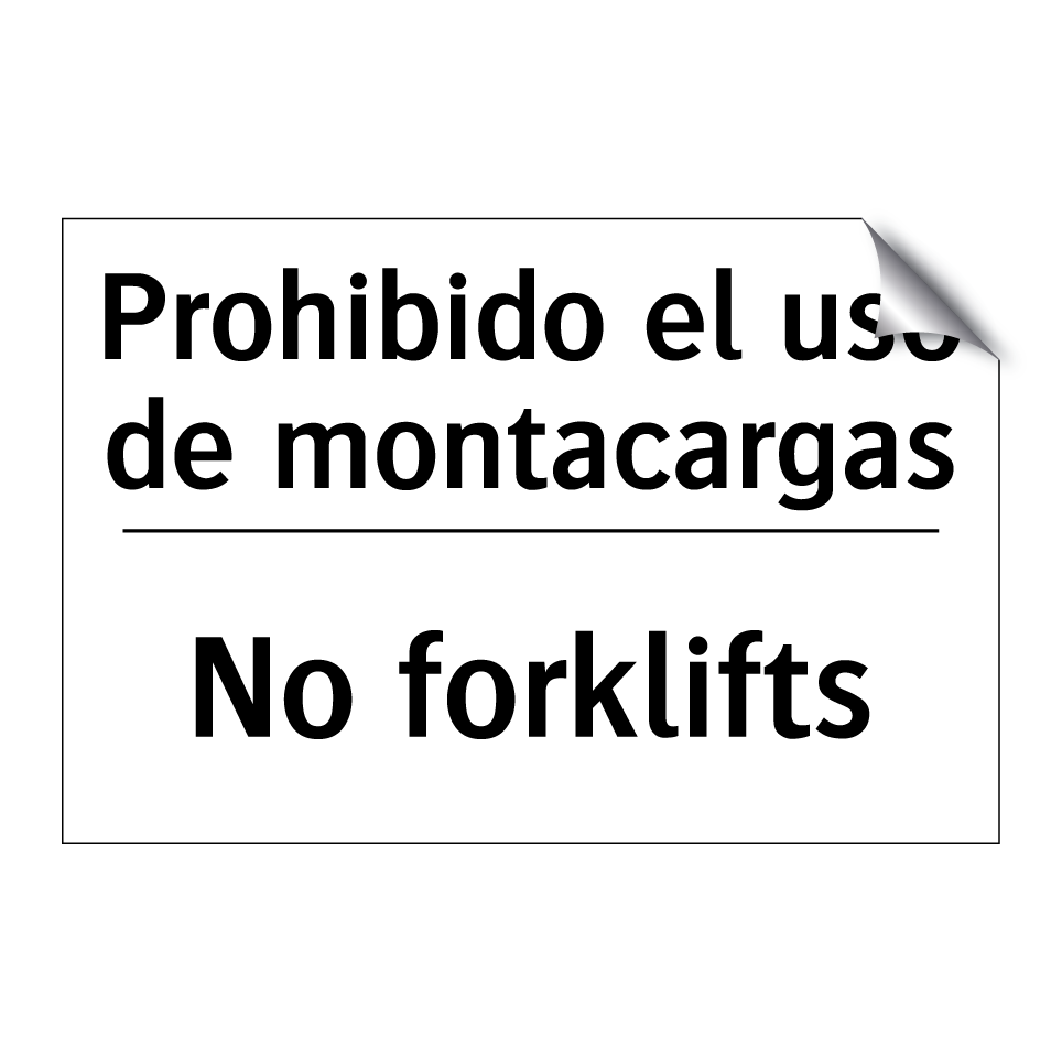 Prohibido el uso de montacargas - No forklifts