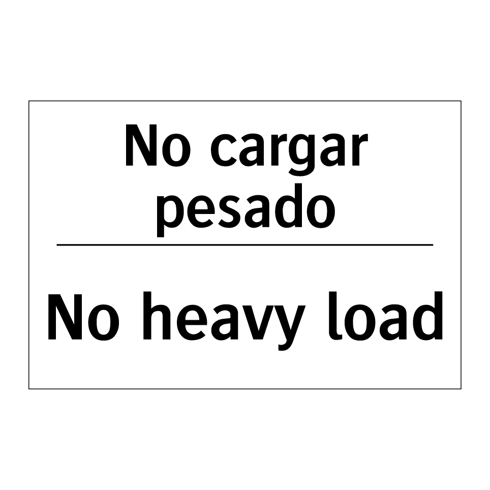 No cargar pesado - No heavy load
