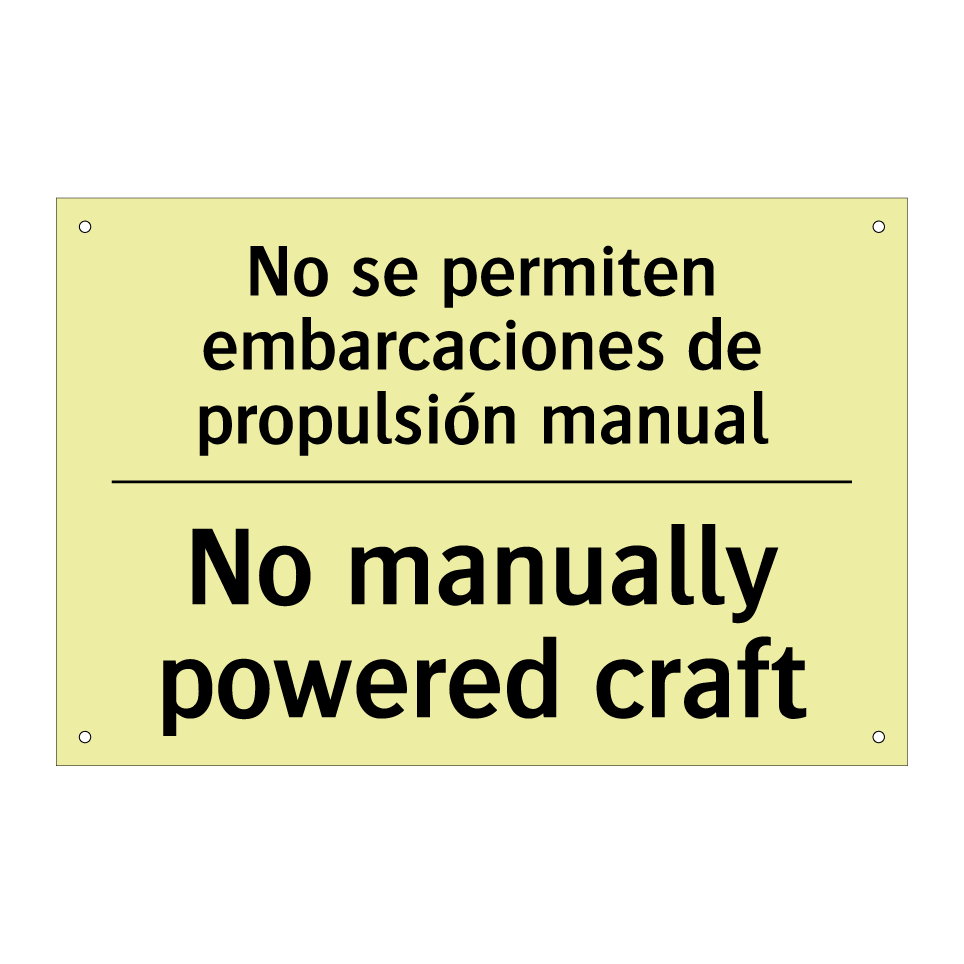 No se permiten embarcaciones de propulsión manual - No manually powered craft
