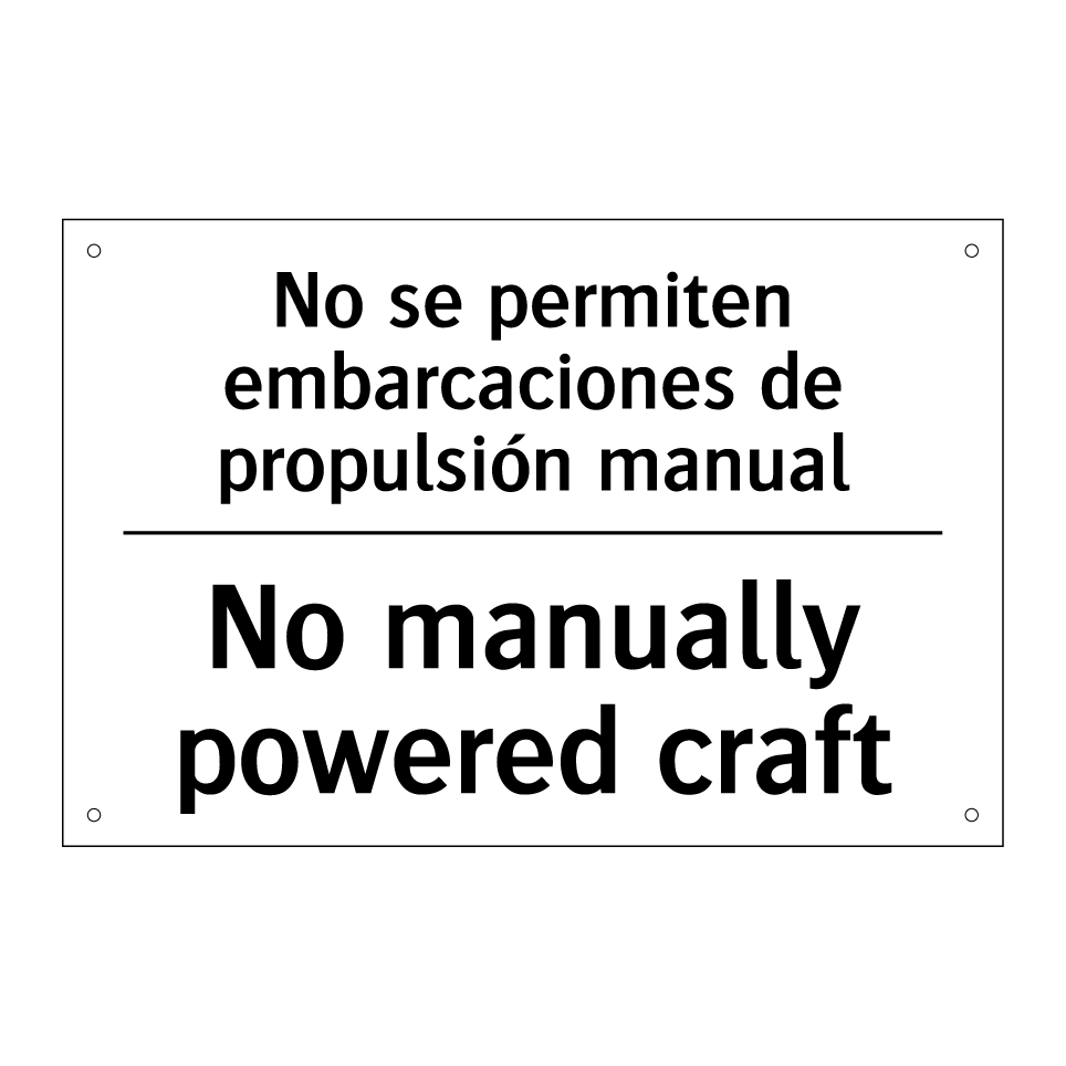 No se permiten embarcaciones de propulsión manual - No manually powered craft