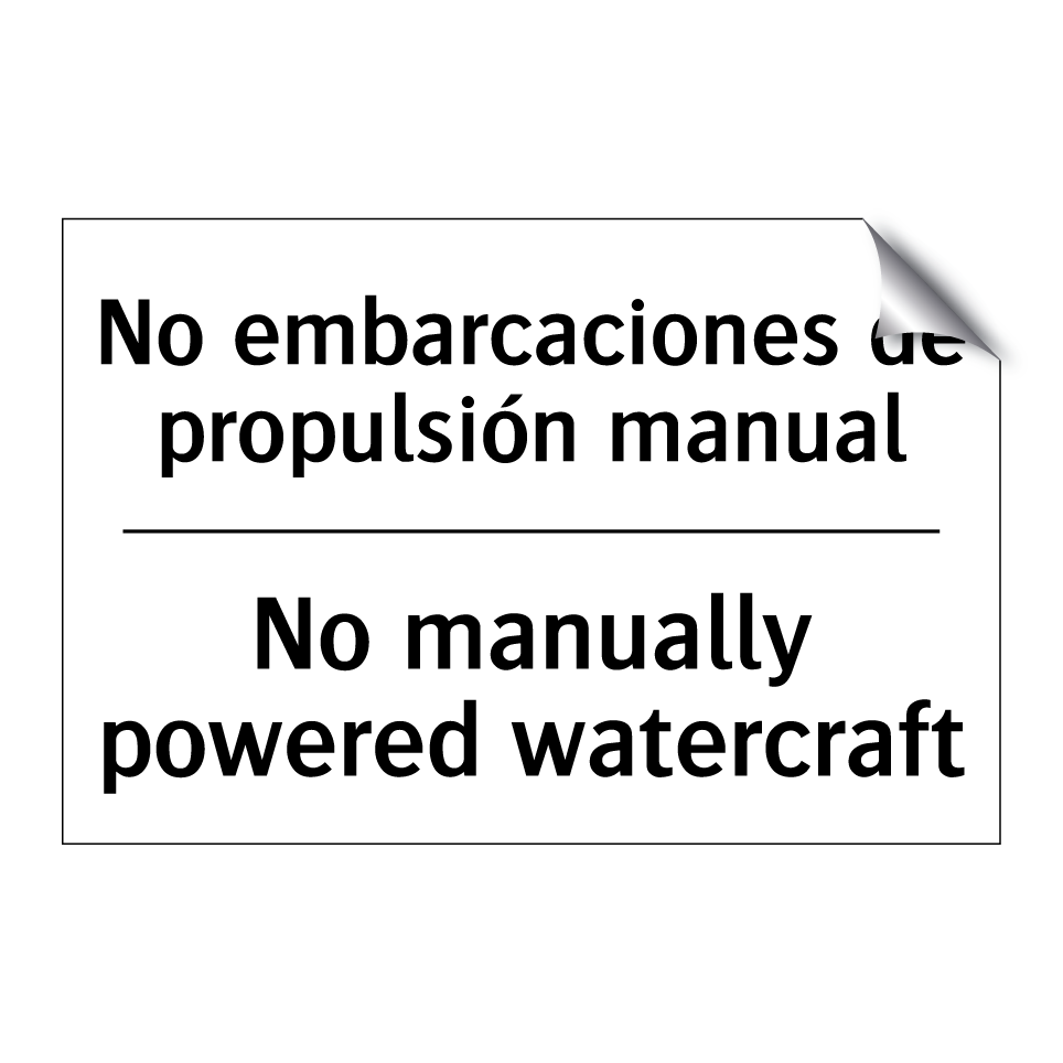 No embarcaciones de propulsión manual - No manually powered watercraft