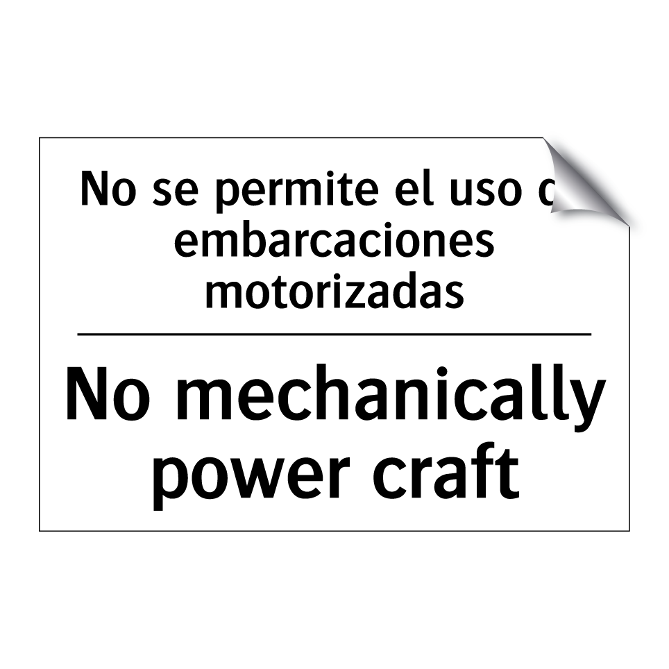 No se permite el uso de embarcaciones motorizadas - No mechanically power craft