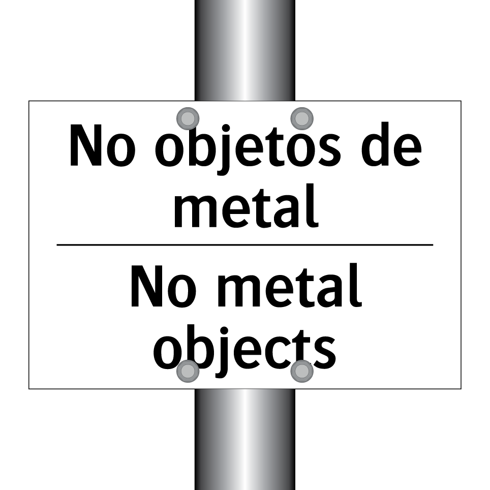 No objetos de metal - No metal objects