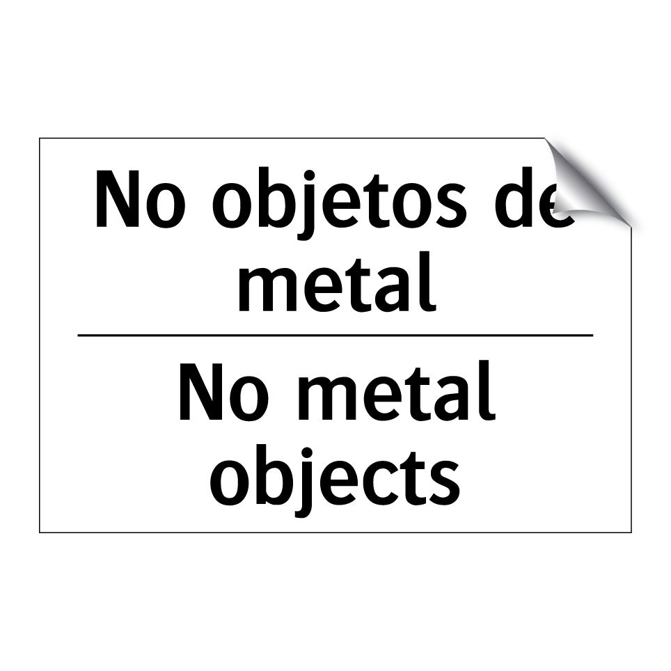 No objetos de metal - No metal objects