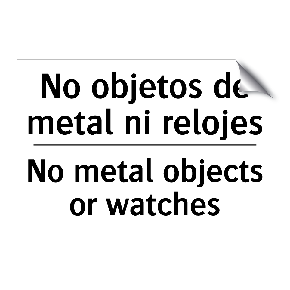 No objetos de metal ni relojes - No metal objects or watches