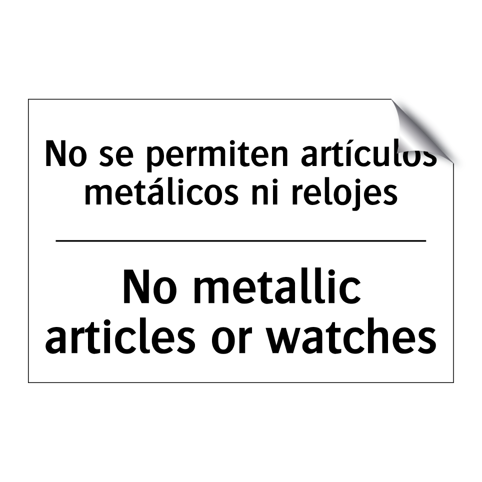 No se permiten artículos metálicos ni relojes - No metallic articles or watches