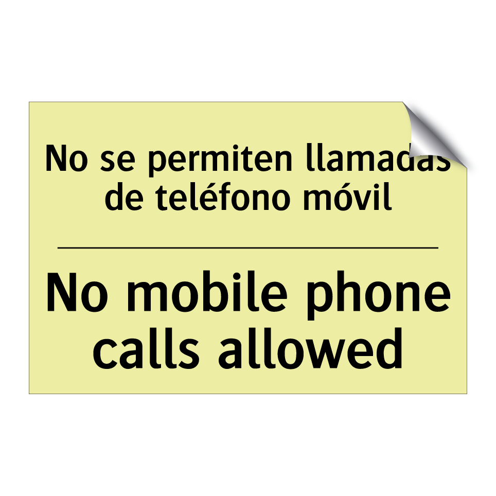 No se permiten llamadas de teléfono móvil - No mobile phone calls allowed