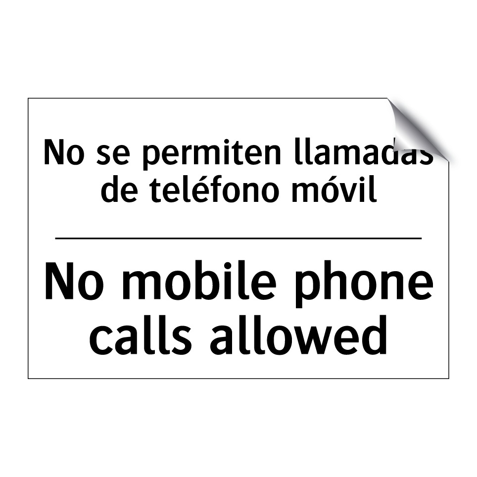 No se permiten llamadas de teléfono móvil - No mobile phone calls allowed