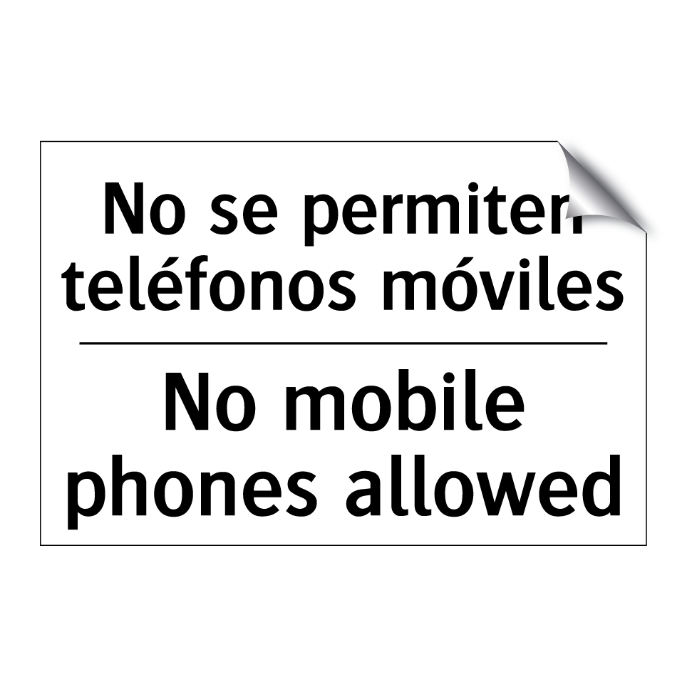 No se permiten teléfonos móviles - No mobile phones allowed