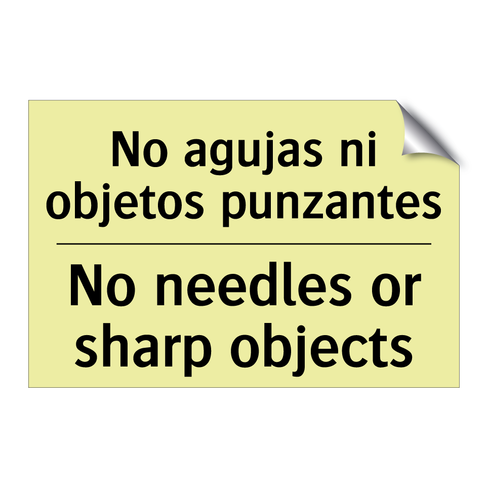 No agujas ni objetos punzantes - No needles or sharp objects