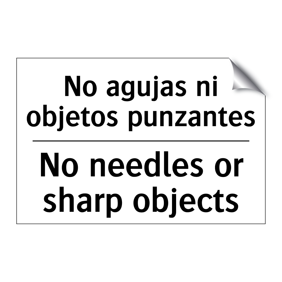 No agujas ni objetos punzantes - No needles or sharp objects