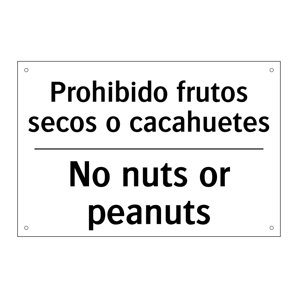 Prohibido frutos secos o cacahuetes - No nuts or peanuts