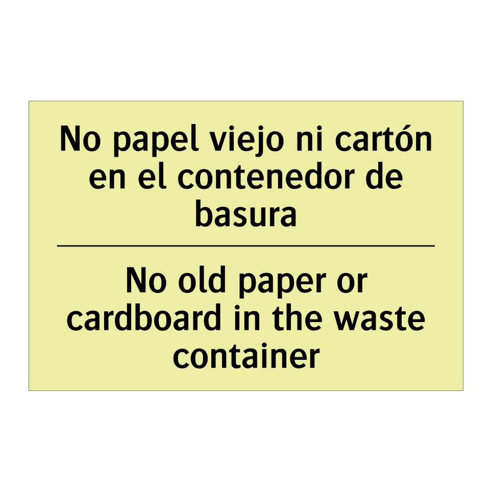 No papel viejo ni cartón en el contenedor de basura - No old paper or cardboard in the waste container