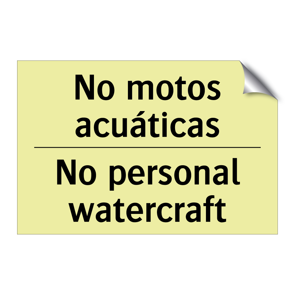 No motos acuáticas - No personal watercraft