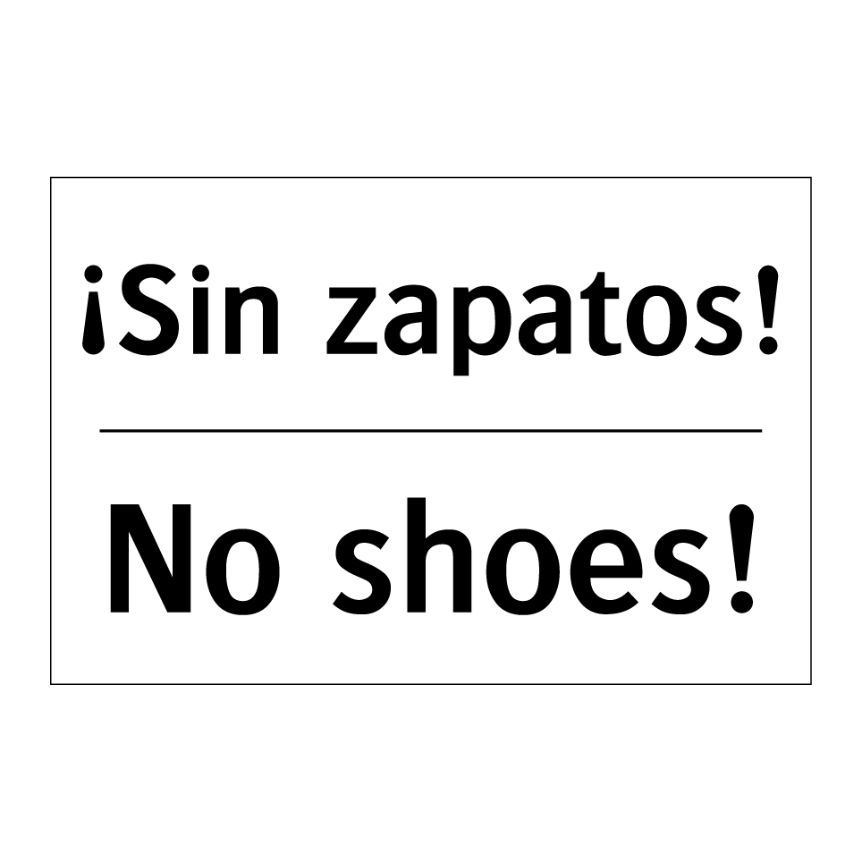 ¡Sin zapatos! - No shoes!