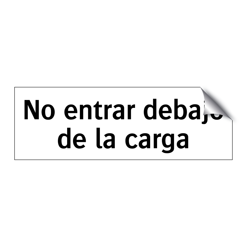 No entrar debajo de la carga