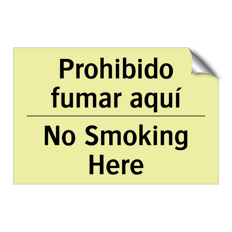 Prohibido fumar aquí - No Smoking Here