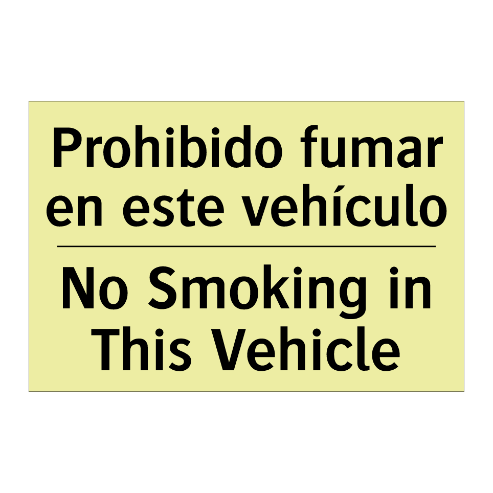 Prohibido fumar en este vehículo - No Smoking in This Vehicle