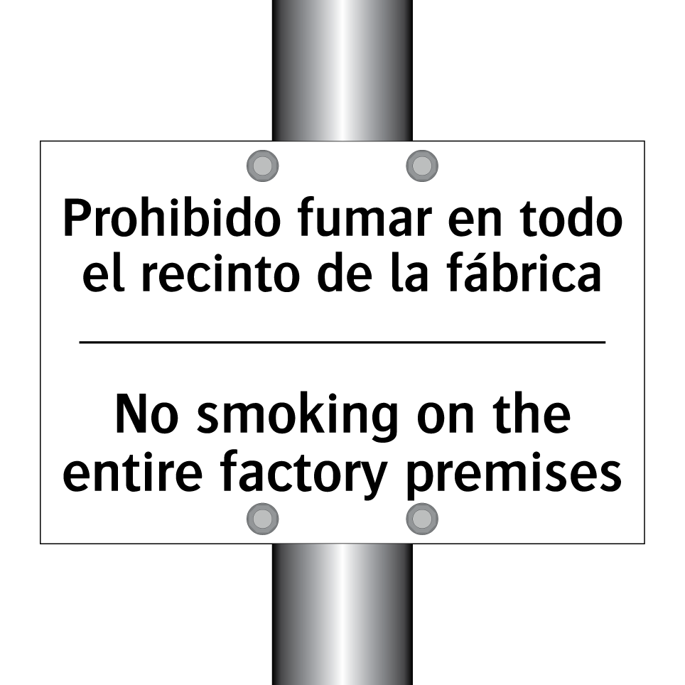 Prohibido fumar en todo el recinto de la fábrica - No smoking on the entire factory premises
