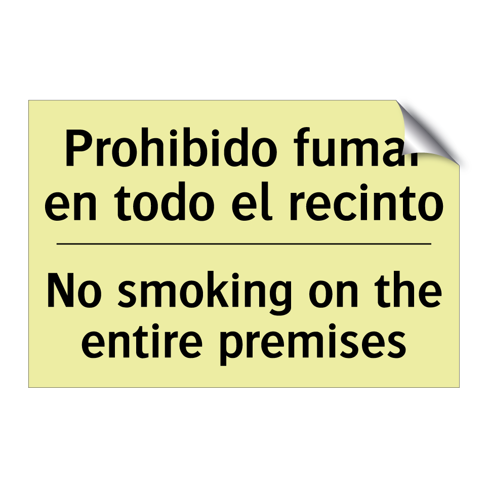 Prohibido fumar en todo el recinto - No smoking on the entire premises
