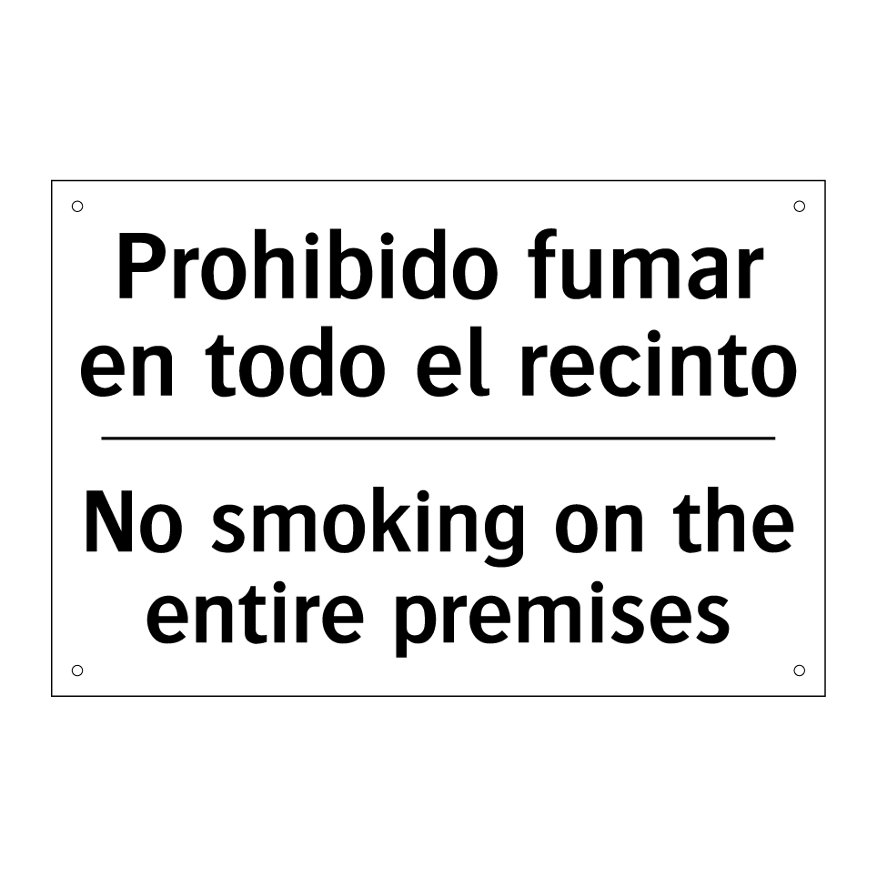 Prohibido fumar en todo el recinto - No smoking on the entire premises