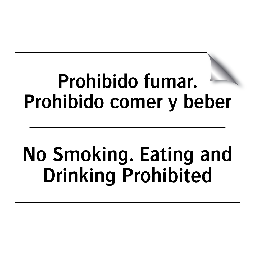 Prohibido fumar. Prohibido comer y beber - No Smoking. Eating and Drinking Prohibited