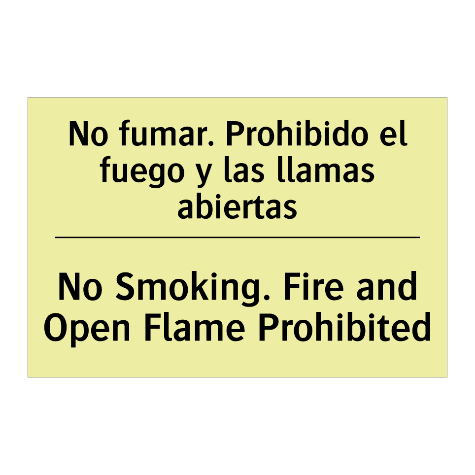 No fumar. Prohibido el fuego y las llamas abiertas - No Smoking. Fire and Open Flame Prohibited