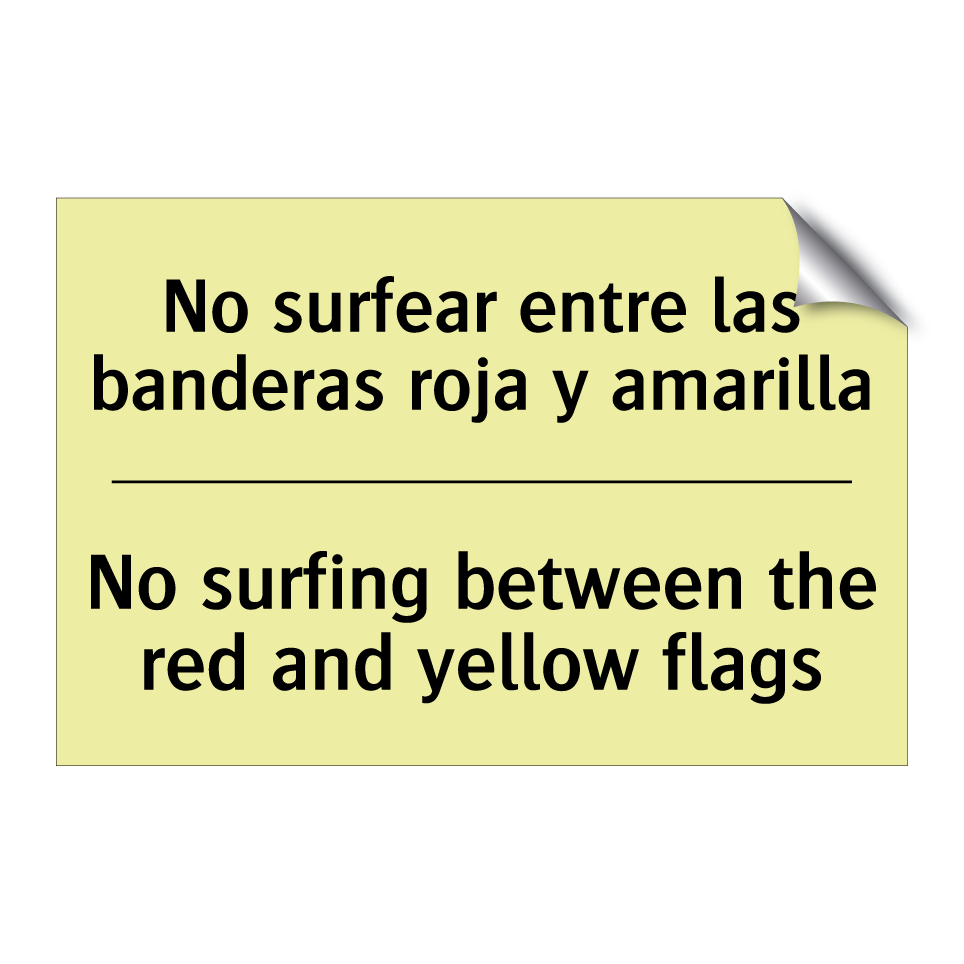 No surfear entre las banderas roja y amarilla - No surfing between the red and yellow flags