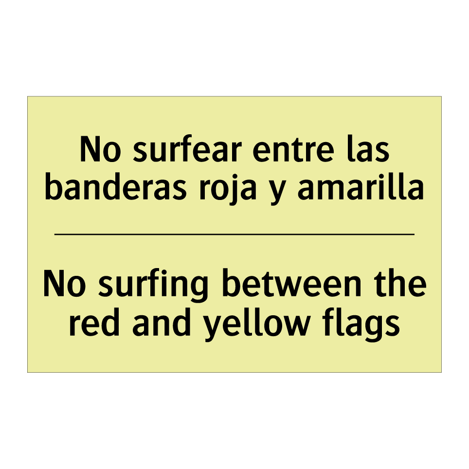 No surfear entre las banderas roja y amarilla - No surfing between the red and yellow flags