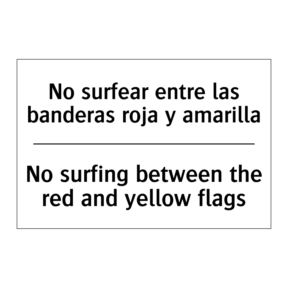 No surfear entre las banderas roja y amarilla - No surfing between the red and yellow flags