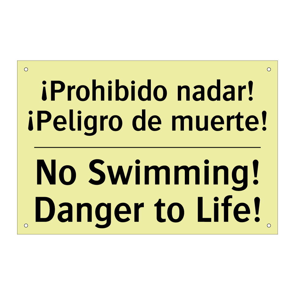 ¡Prohibido nadar! ¡Peligro de muerte! - No Swimming! Danger to Life!