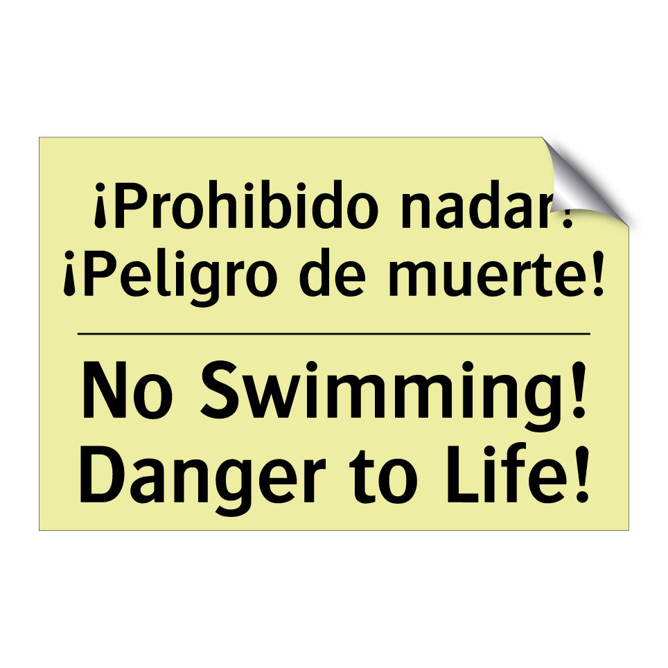 ¡Prohibido nadar! ¡Peligro de muerte! - No Swimming! Danger to Life!