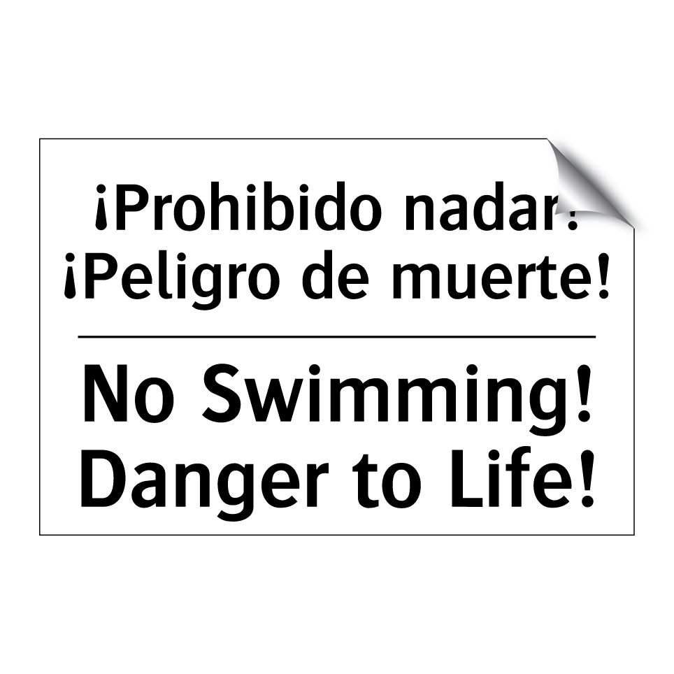¡Prohibido nadar! ¡Peligro de muerte! - No Swimming! Danger to Life!