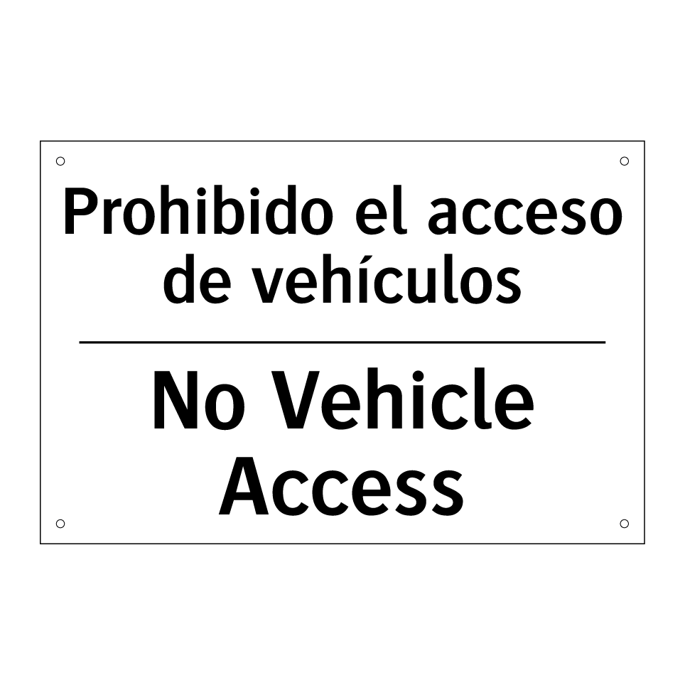 Prohibido el acceso de vehículos - No Vehicle Access