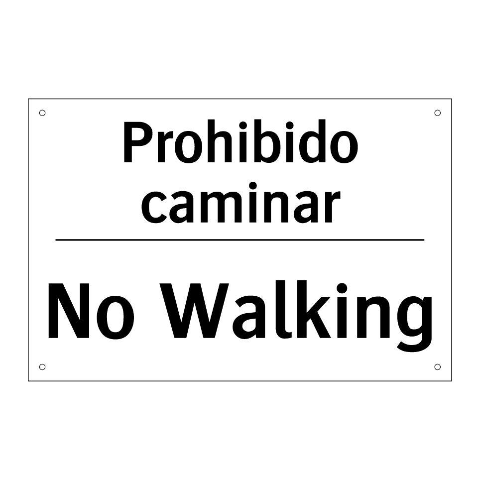 Prohibido caminar - No Walking