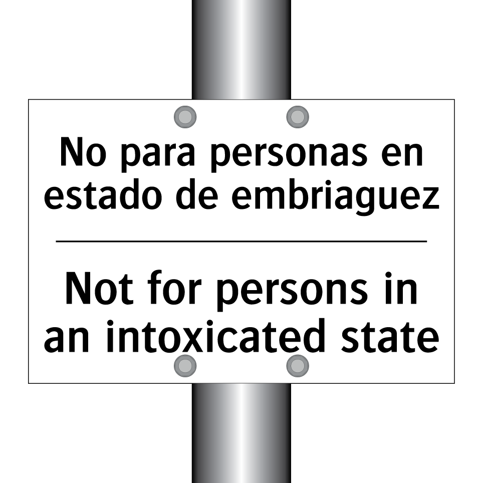 No para personas en estado de embriaguez - Not for persons in an intoxicated state