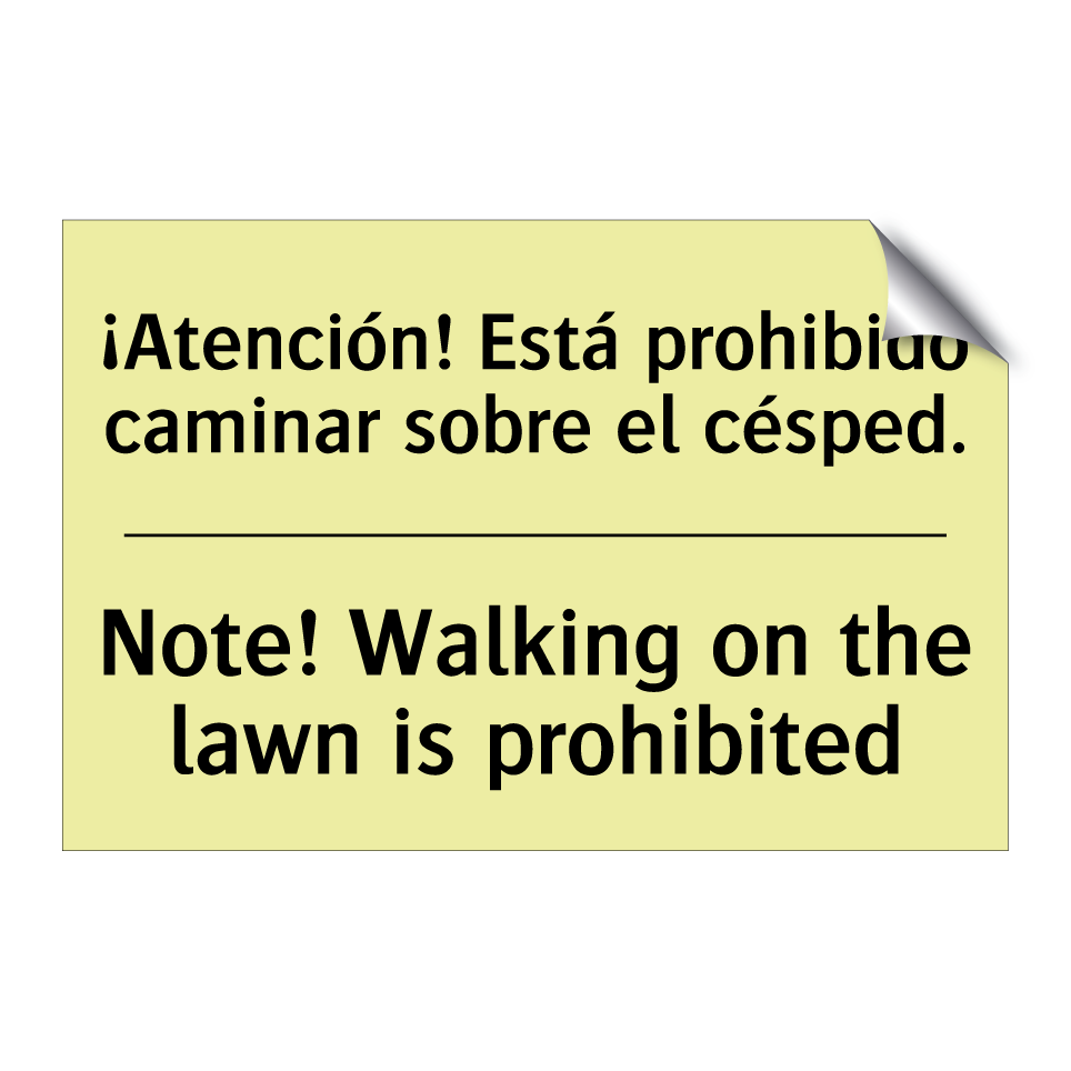 ¡Atención! Está prohibido caminar sobre el césped. - Note! Walking on the lawn is prohibited