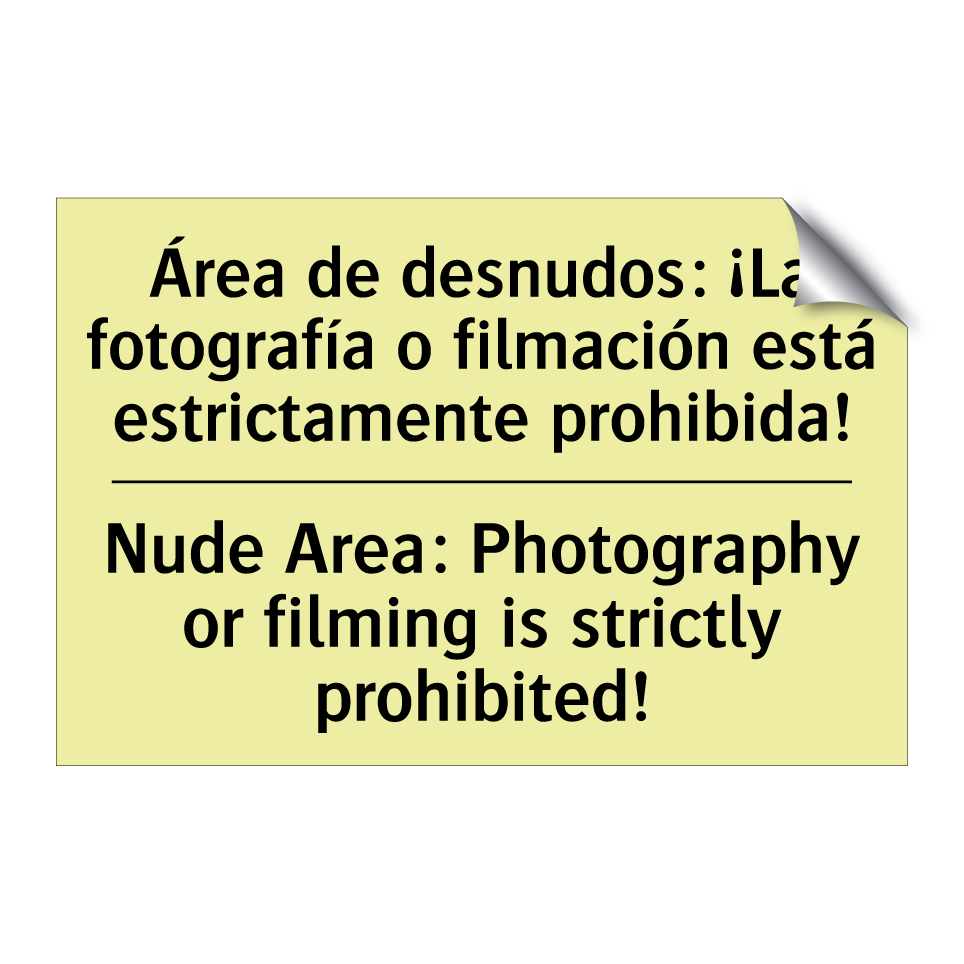 Área de desnudos: ¡La fotografía o filmación está estrictamente prohibida! - Nude Area: Photography or filming is strictly prohibited!