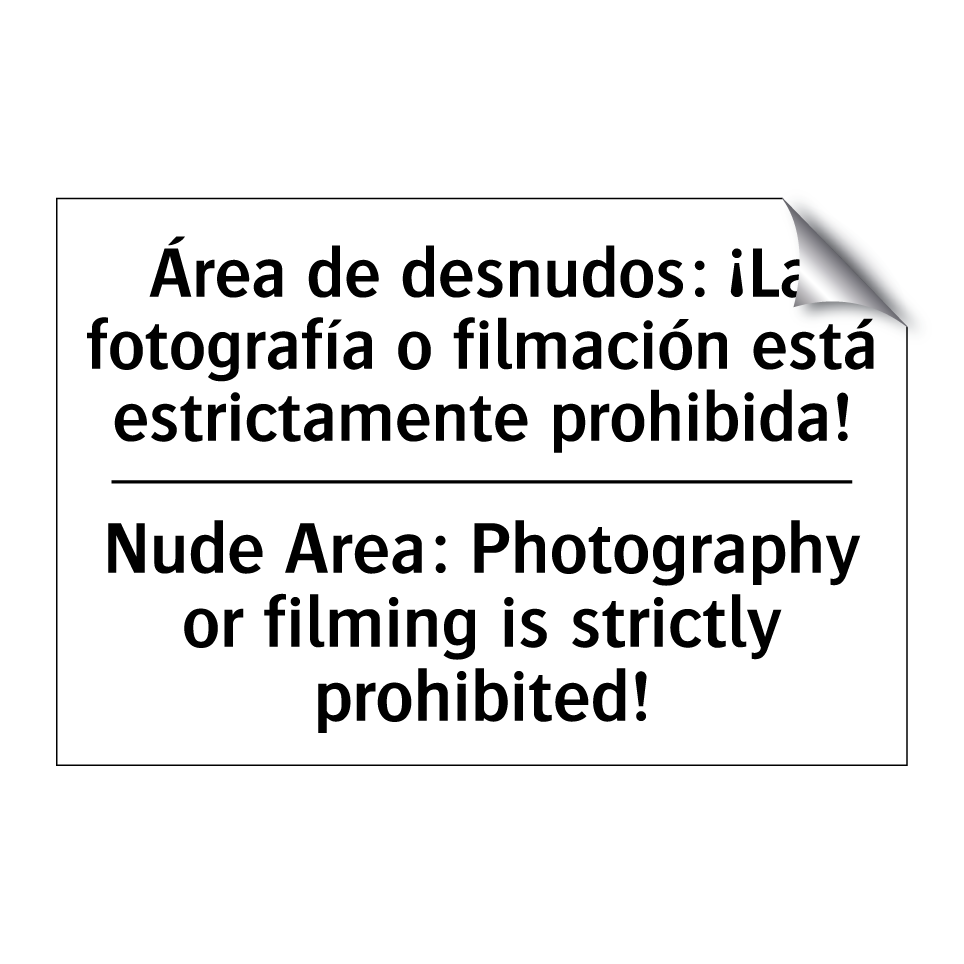 Área de desnudos: ¡La fotografía o filmación está estrictamente prohibida! - Nude Area: Photography or filming is strictly prohibited!