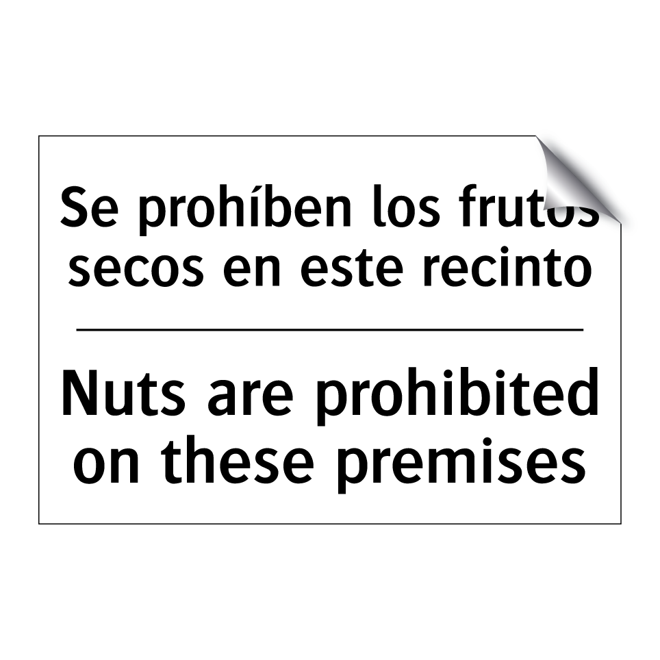 Se prohíben los frutos secos en este recinto - Nuts are prohibited on these premises