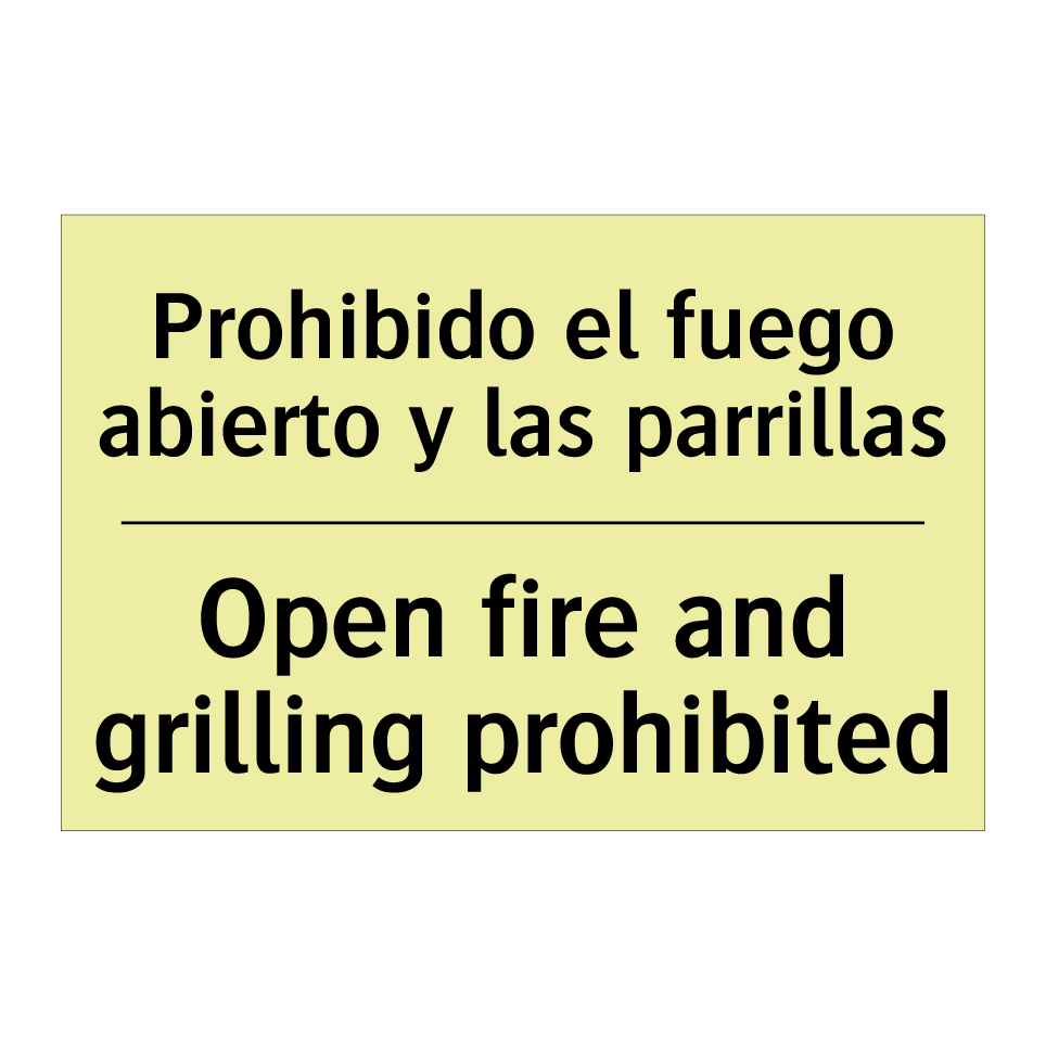 Prohibido el fuego abierto y las parrillas - Open fire and grilling prohibited