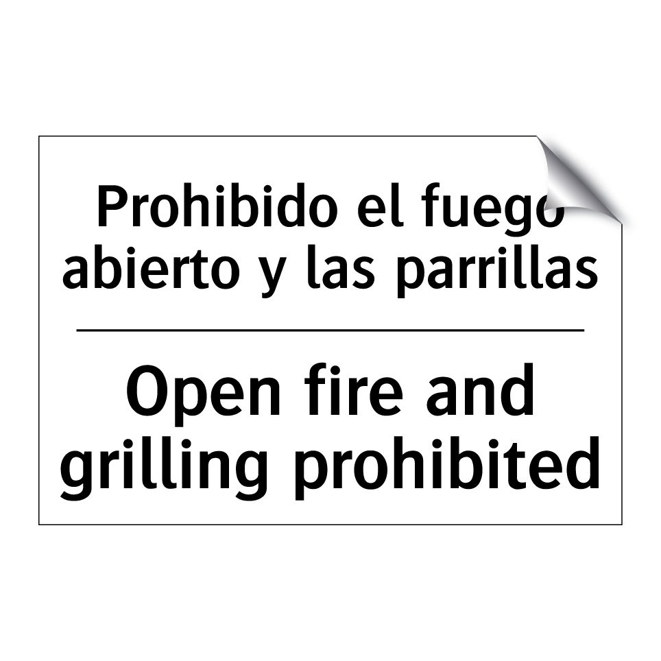 Prohibido el fuego abierto y las parrillas - Open fire and grilling prohibited
