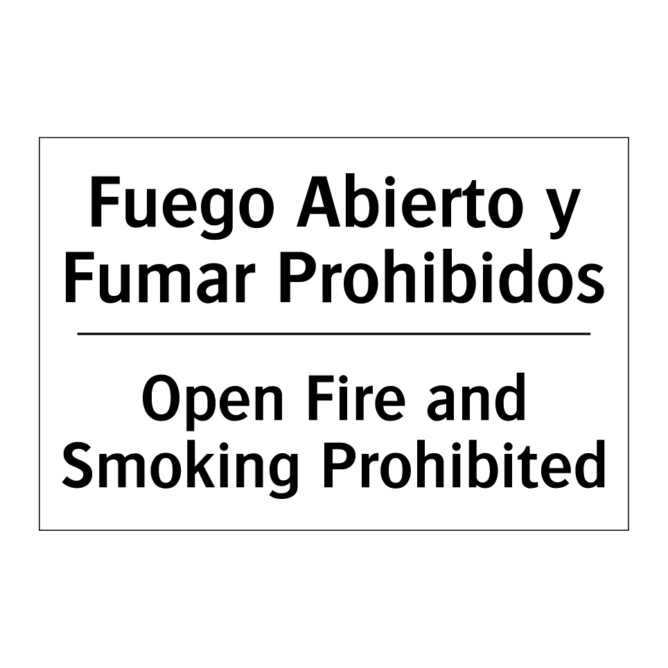 Fuego Abierto y Fumar Prohibidos - Open Fire and Smoking Prohibited
