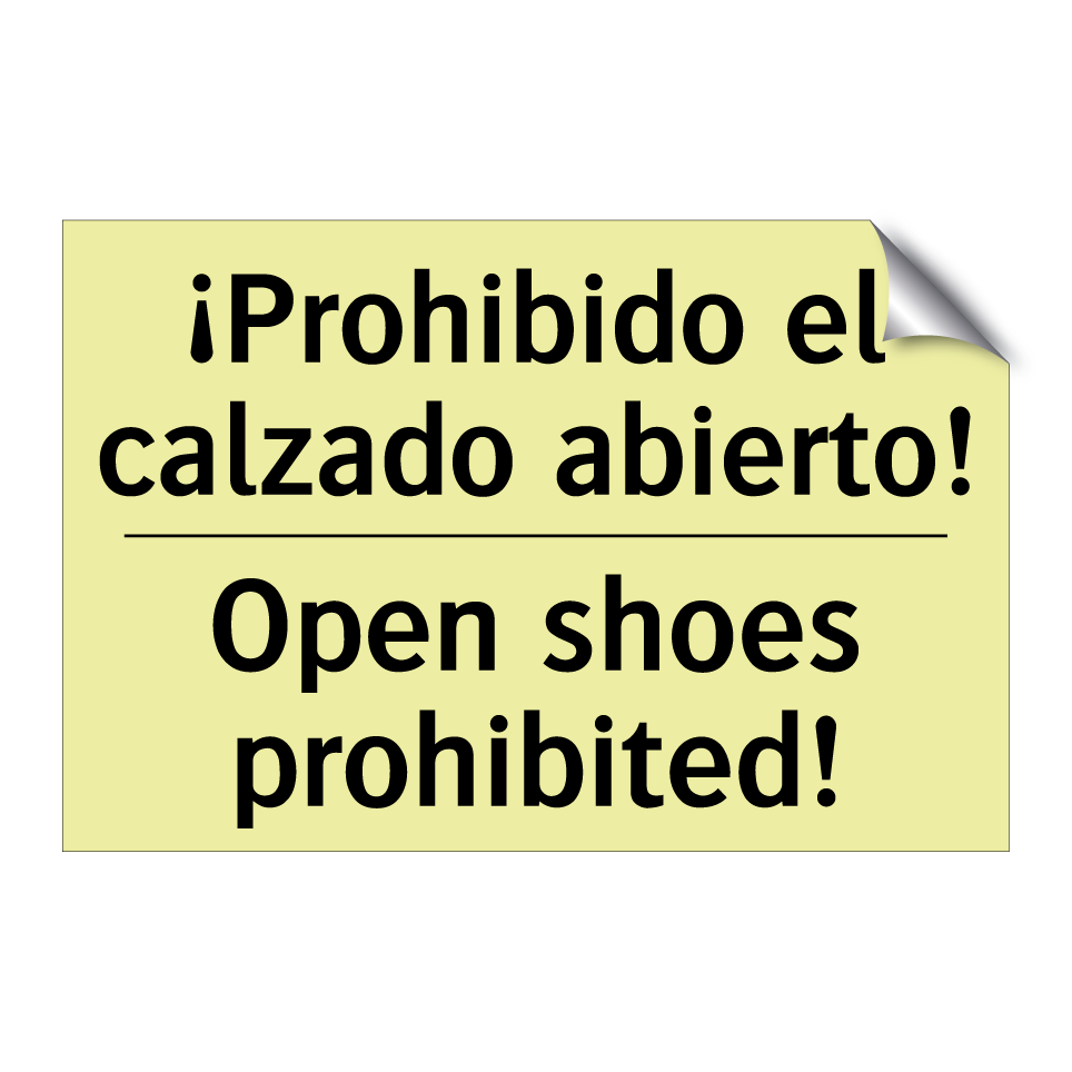 ¡Prohibido el calzado abierto! - Open shoes prohibited!