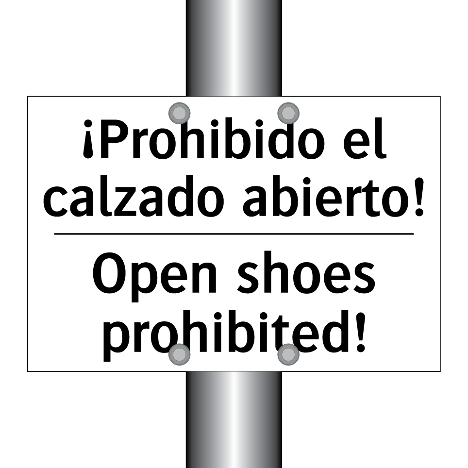 ¡Prohibido el calzado abierto! - Open shoes prohibited!