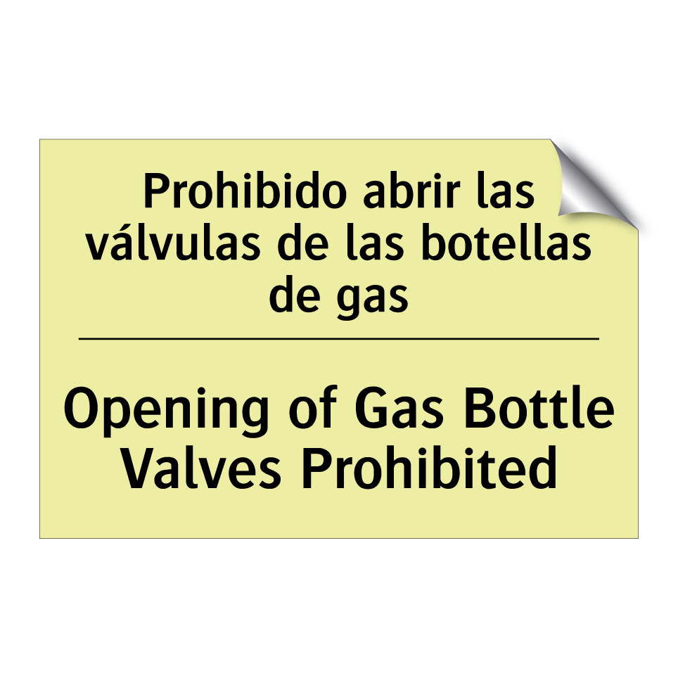 Prohibido abrir las válvulas de las botellas de gas - Opening of Gas Bottle Valves Prohibited